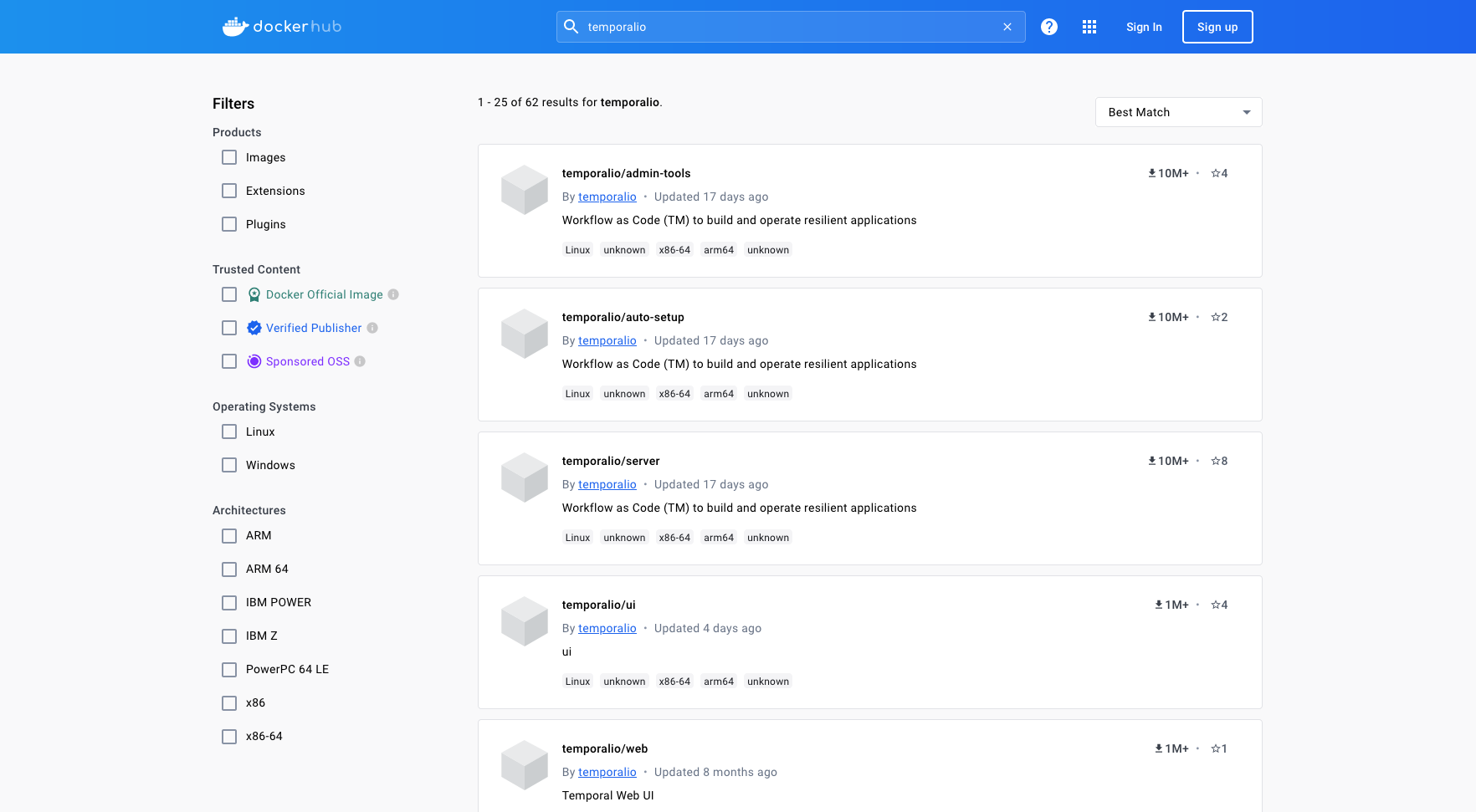 Docker hub screenshot searching 'temporalio'
organiztion, where description of docker images are 'Workflow as Code (TM) to build and
operate resilient applications' Docker hub screenshot searching 'temporalio'
organiztion, where description of docker images are 'Workflow as Code (TM) to build and
operate resilient applications'
