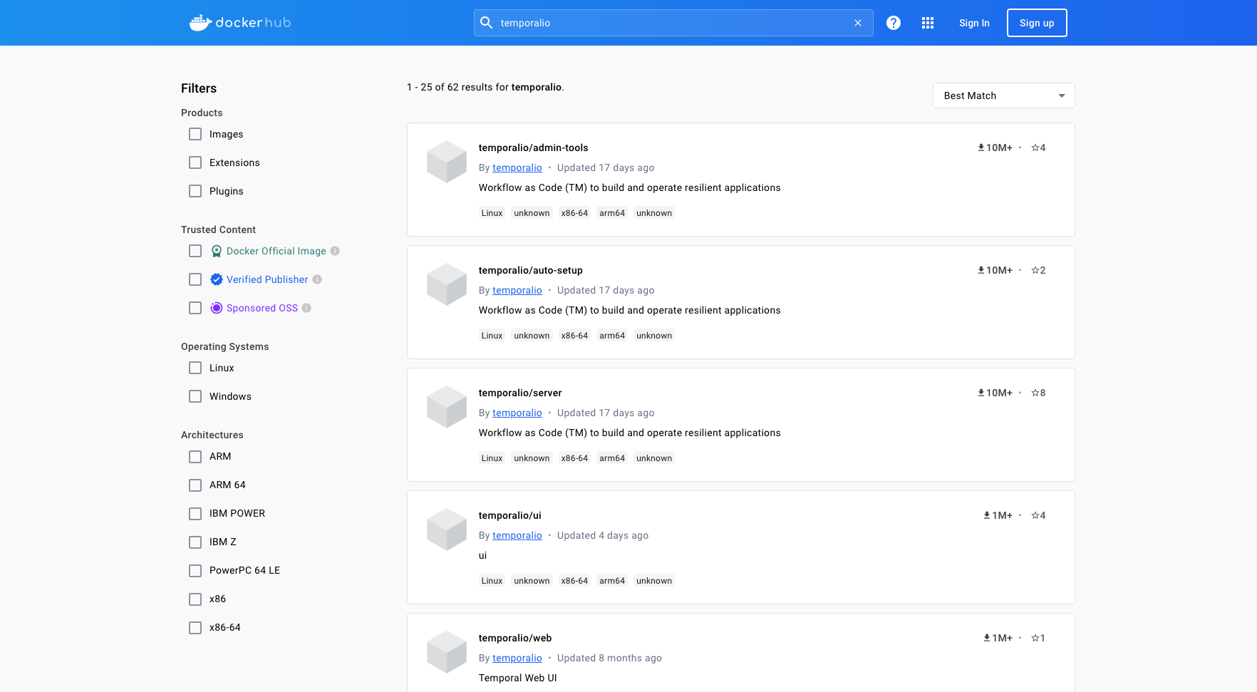 Docker hub screenshot searching 'temporalio'
organiztion, where description of docker images are 'Workflow as Code (TM) to build and
operate resilient applications'